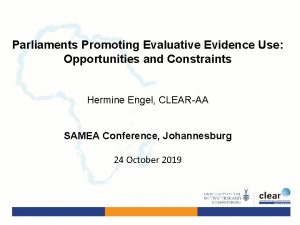 Parliaments Promoting Evaluative Evidence Use Opportunities and Constraints