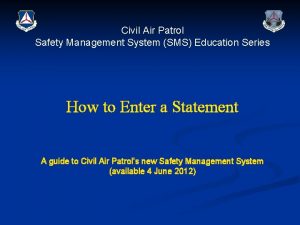 Civil Air Patrol Safety Management System SMS Education