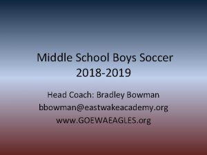 Middle School Boys Soccer 2018 2019 Head Coach