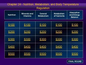 Chapter 24 Nutrition Metabolism and Body Temperature Regulation
