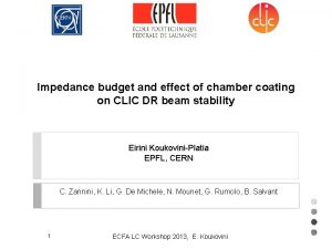 Impedance budget and effect of chamber coating on