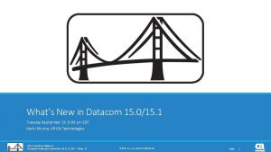 Whats New in Datacom 15 015 1 Tuesday