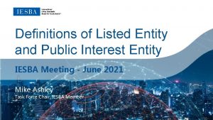 Definitions of Listed Entity and Public Interest Entity