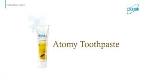 Atomy Toothpaste Propolis Atomy Toothpaste Propolis is used