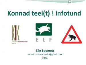 Konnad teelt infotund Elin Soomets email soomets elingmail