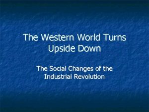The Western World Turns Upside Down The Social