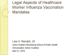 Legal Aspects of Healthcare Worker Influenza Vaccination Mandates
