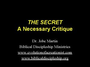 THE SECRET A Necessary Critique Dr Jobe Martin