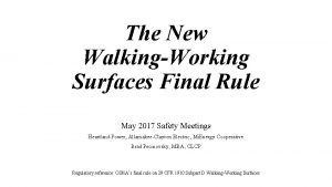 The New WalkingWorking Surfaces Final Rule May 2017