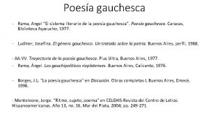 Poesa gauchesca Rama Angel El sistema literario de