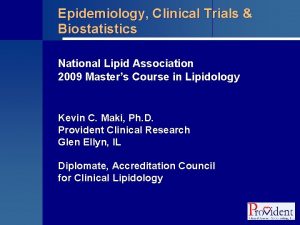 Epidemiology Clinical Trials Biostatistics National Lipid Association 2009