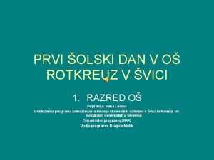 PRVI OLSKI DAN V O ROTKREUZ V VICI