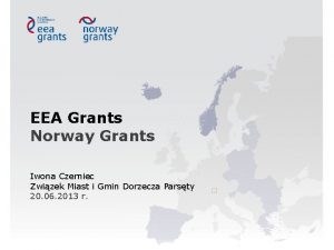 EEA Grants Norway Grants Iwona Czerniec Zwizek Miast