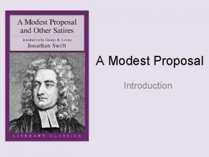 A Modest Proposal Introduction About A Modest Proposal