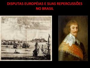 DISPUTAS EUROPIAS E SUAS REPERCUSSES NO BRASIL DISPUTAS