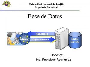 Universidad Nacional de Trujillo Ingeniera Industrial Base de