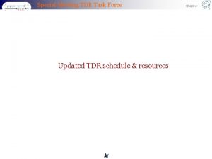 Special Meeting TDR Task Force Updated TDR schedule