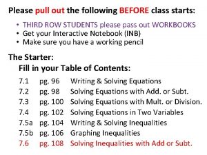 Please pull out the following BEFORE class starts