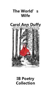 The Worlds Wife Carol Ann Duffy IB Poetry