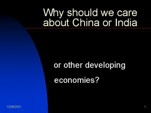 Why should we care about China or India