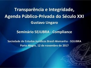 Transparncia e Integridade Agenda PblicoPrivada do Sculo XXI