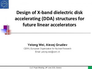 Design of Xband dielectric disk accelerating DDA structures