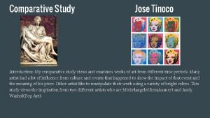 Comparative Study Jose Tinoco Introduction My comparative study