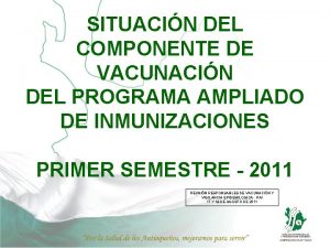 SITUACIN DEL COMPONENTE DE VACUNACIN DEL PROGRAMA AMPLIADO