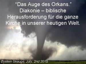 Das Auge des Orkans Diakonie biblische Herausforderung fr