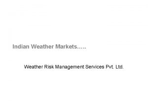 Indian Weather Markets Weather Risk Management Services Pvt