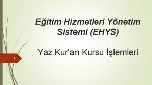 Eitim Hizmetleri Ynetim Sistemi EHYS 1 Yaz Kuran