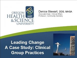 Denice Stewart DDS MHSA Associate Dean Clinical Affairs