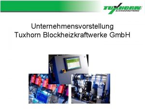 Unternehmensvorstellung Tuxhorn Blockheizkraftwerke Gmb H ber uns Tuxhorn