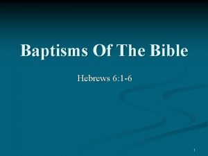 Baptisms Of The Bible Hebrews 6 1 6