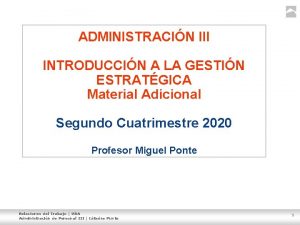 ADMINISTRACIN III INTRODUCCIN A LA GESTIN ESTRATGICA Material