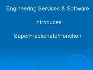 Engineering Services Software introduces Super FractionatePonchon A PonchonSavarit