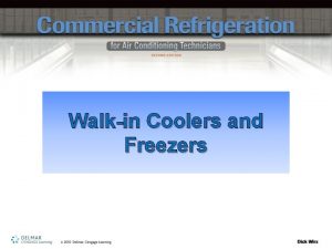 Walkin Coolers and Freezers Learning Objectives Walkin box