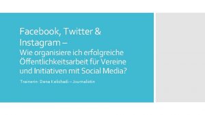 Facebook Twitter Instagram Wie organisiere ich erfolgreiche ffentlichkeitsarbeit