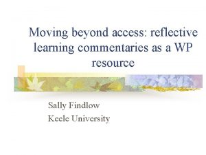 Moving beyond access reflective learning commentaries as a