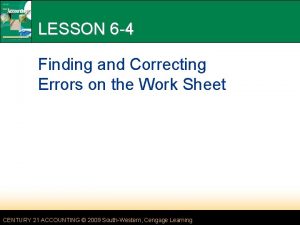 LESSON 6 4 Finding and Correcting Errors on