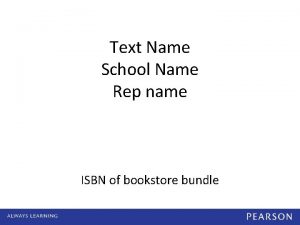 Text Name School Name Rep name ISBN of