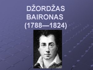 DORDAS BAIRONAS 1788 1824 V S ymiausias XIX