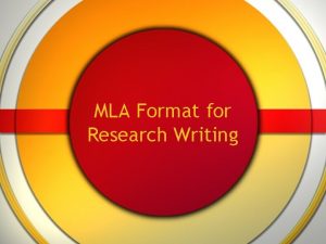 MLA Format for Research Writing What is MLA