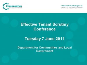 Effective Tenant Scrutiny Conference Tuesday 7 June 2011