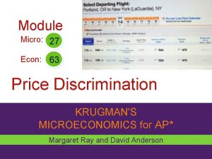 Module Micro 27 Econ 63 Price Discrimination KRUGMANS