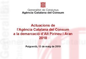 Actuacions de lAgncia Catalana del Consum a la