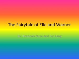 The Fairytale of Elle and Warner By Brendan