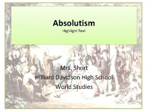 Absolutism Highlight Reel Mrs Short Hilliard Davidson High