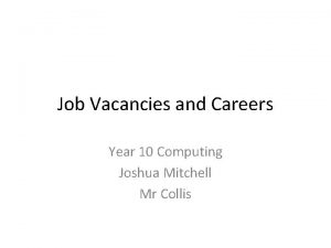 Job Vacancies and Careers Year 10 Computing Joshua