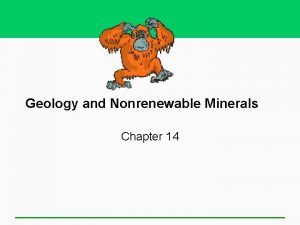 Geology and Nonrenewable Minerals Chapter 14 Core Case